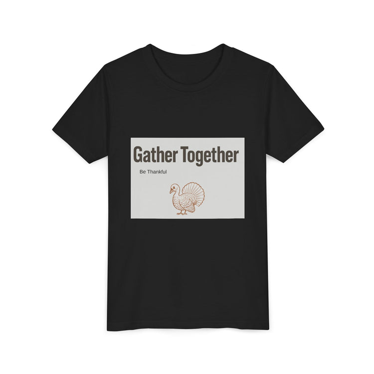 Gather Together Youth Tee - Thankful Thanksgiving Shirt, Kids Holiday T-Shirt, Family Gathering Outfit, Cute Fall Apparel, Youth [...] Printify