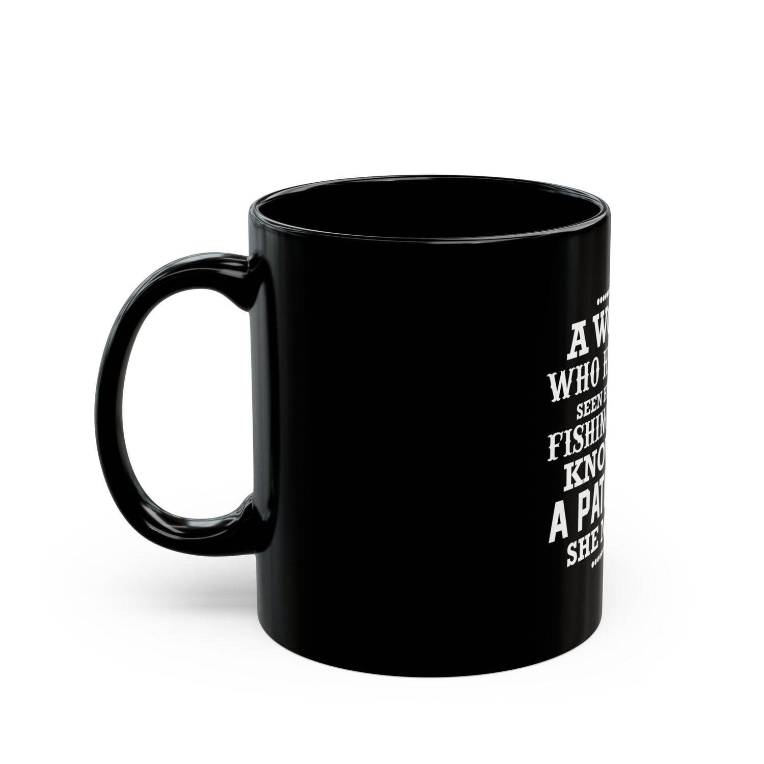 Funny Fishing Quote Mug for Wives, Gift for Fishing Lovers, Humor Coffee Cup, Black 11oz/15oz Mug, Anniversary Present Printify