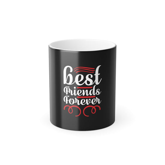 Best Friends Forever Color Morphing Mug - Unique Gift for Friends, Friendship Mug, Fun Coffee Cup, Customizable Drinkware Printify
