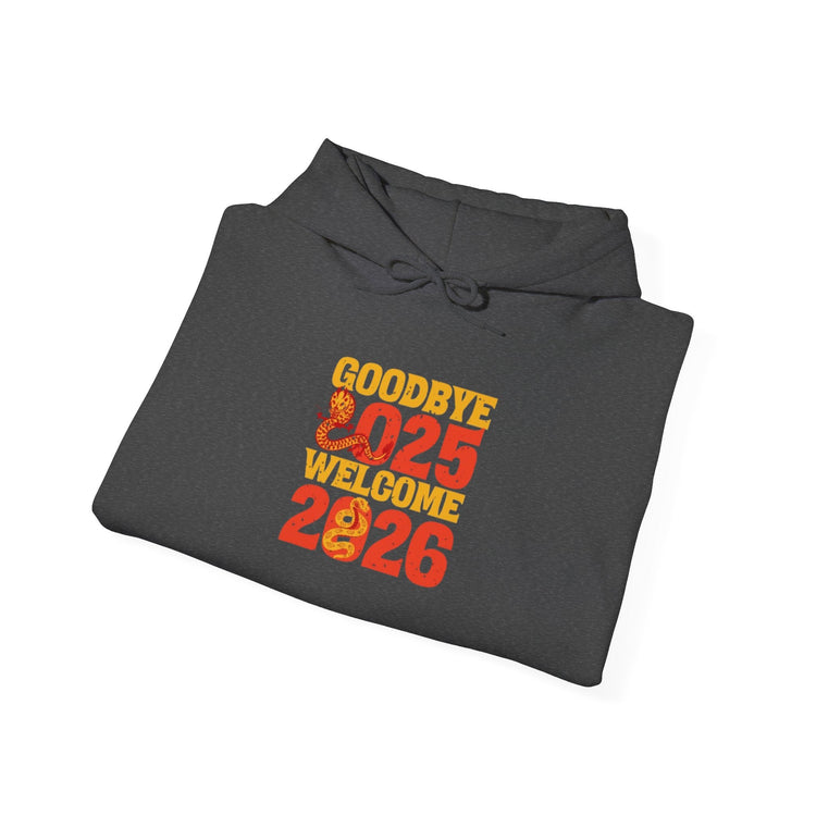 New Year Celebration Hoodie Goodbye 2025 Welcome 2026 Sweatshirt Cozy Gift Friends Unisex Pullover Trendy Winter Fashion Heavy Blend Hooded Printify