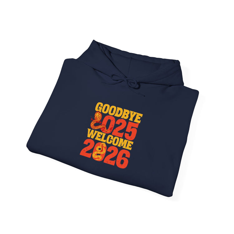 New Year Celebration Hoodie Goodbye 2025 Welcome 2026 Sweatshirt Cozy Gift Friends Unisex Pullover Trendy Winter Fashion Heavy Blend Hooded Printify