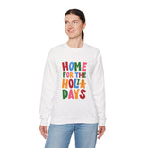 Home for the Holidays Crewneck Sweatshirt, Festive Sweater, Winter Apparel, Christmas Gift, Cozy Holiday Wear Printify