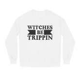 Witches Be Trippin Sweatshirt, Unisex Halloween Crew Neck, Cozy Fall Apparel, Witchy Gift, Trendy Casual Wear Printify