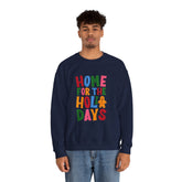 Home for the Holidays Crewneck Sweatshirt, Festive Sweater, Winter Apparel, Christmas Gift, Cozy Holiday Wear Printify