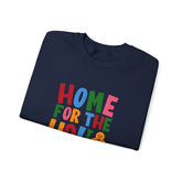 Home for the Holidays Crewneck Sweatshirt, Festive Sweater, Winter Apparel, Christmas Gift, Cozy Holiday Wear Printify