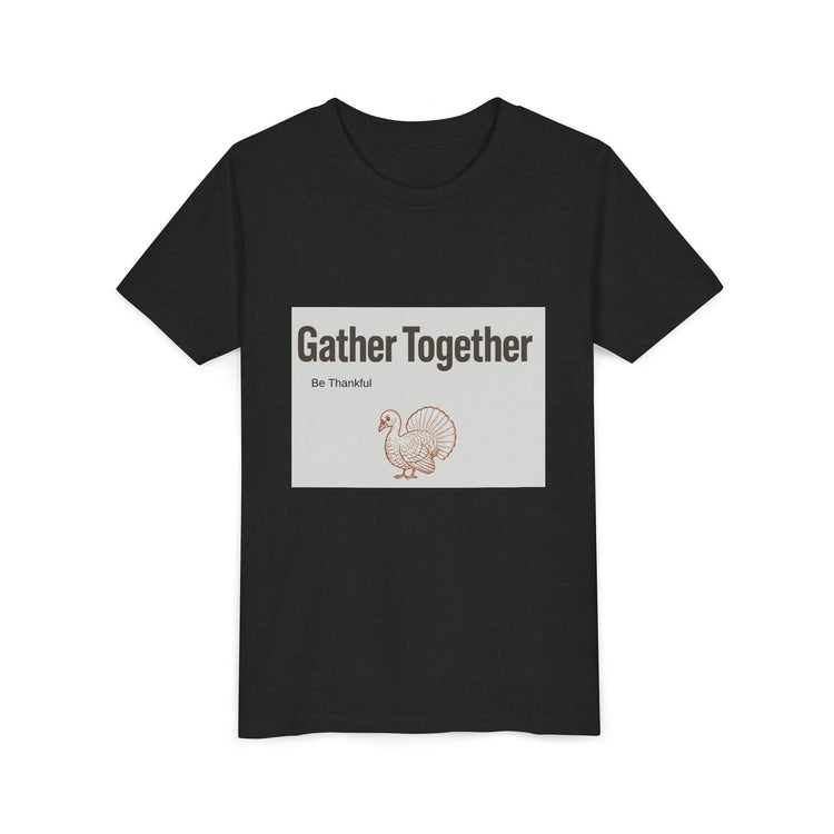 Gather Together Youth Tee - Thankful Thanksgiving Shirt, Kids Holiday T-Shirt, Family Gathering Outfit, Cute Fall Apparel, Youth [...] Printify