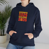 New Year Celebration Hoodie Goodbye 2025 Welcome 2026 Sweatshirt Cozy Gift Friends Unisex Pullover Trendy Winter Fashion Heavy Blend Hooded Printify