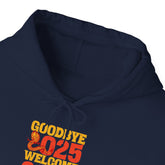 New Year Celebration Hoodie Goodbye 2025 Welcome 2026 Sweatshirt Cozy Gift Friends Unisex Pullover Trendy Winter Fashion Heavy Blend Hooded Printify