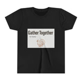 Gather Together Youth Tee - Thankful Thanksgiving Shirt, Kids Holiday T-Shirt, Family Gathering Outfit, Cute Fall Apparel, Youth [...] Printify