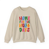 Home for the Holidays Crewneck Sweatshirt, Festive Sweater, Winter Apparel, Christmas Gift, Cozy Holiday Wear Printify