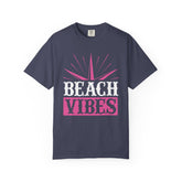 Beach Vibes Unisex Garment-Dyed T-Shirt, Summer Tee, Beachwear, Vacation Shirt, Gift for Surf Lovers, Casual Everyday Style Printify