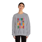 Home for the Holidays Crewneck Sweatshirt, Festive Sweater, Winter Apparel, Christmas Gift, Cozy Holiday Wear Printify