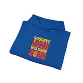 New Year Celebration Hoodie Goodbye 2025 Welcome 2026 Sweatshirt Cozy Gift Friends Unisex Pullover Trendy Winter Fashion Heavy Blend Hooded Printify