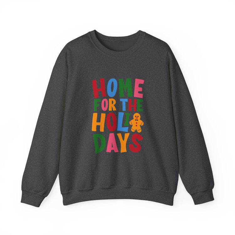 Home for the Holidays Crewneck Sweatshirt, Festive Sweater, Winter Apparel, Christmas Gift, Cozy Holiday Wear Printify