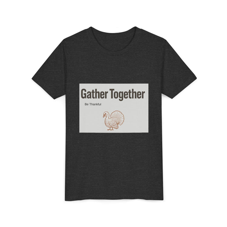 Gather Together Youth Tee - Thankful Thanksgiving Shirt, Kids Holiday T-Shirt, Family Gathering Outfit, Cute Fall Apparel, Youth [...] Printify